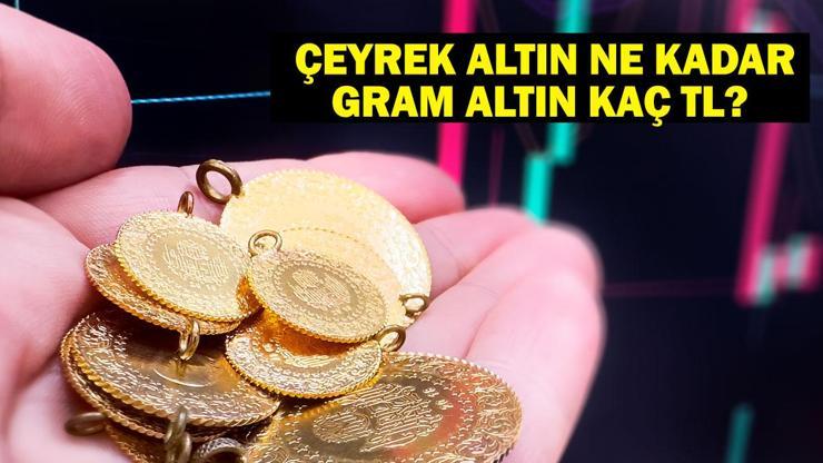 Çeyrek altın ne kadar, gram altın kaç TL?