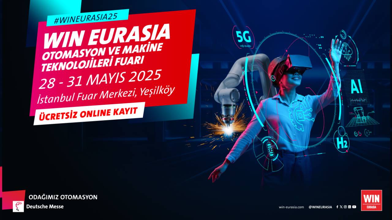 Sanayinin kalbi İstanbul’da WIN EURASIA 2025’te atacak