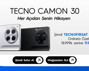 CAMON 30 için açılışa özel fiyat!