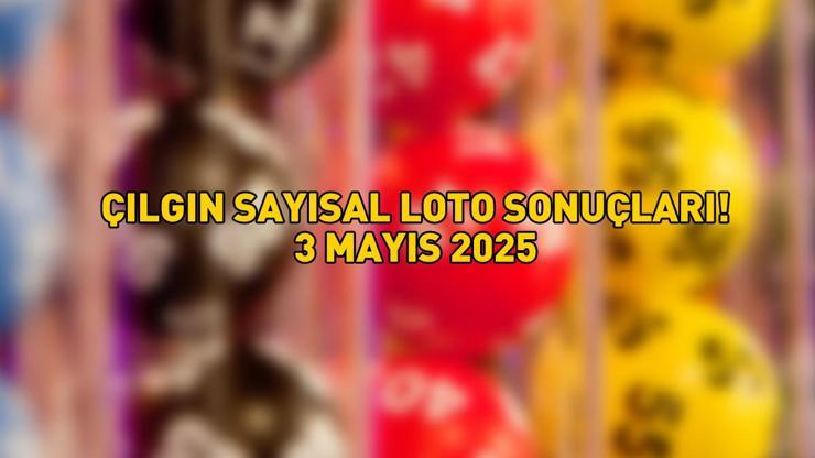 ÇILGIN SAYISAL LOTO SONUÇLARI 3 MAYIS 2025 | Milli Piyango Online ile Çılgın Sayısal Loto sonuçları açıklandı mı, nasıl öğrenilir?
