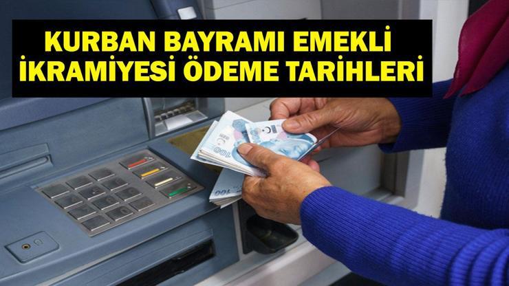 Kurban Bayramı Emekli İkramiyesi Ne Zaman Yatacak? Bayram Emekli İkramiyesi Ne Kadar Olacak?