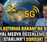 5G Destekli Akıllı Yol! Ulaştırma Bakanı'na 5G ve Starlink'i Sorduk!