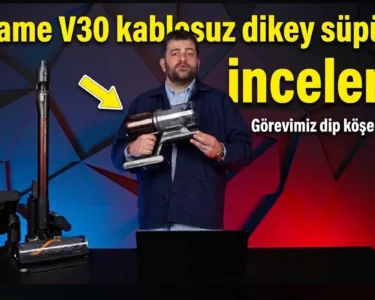 Dreame V30 Kablosuz Dikey Süpürge İnceleme