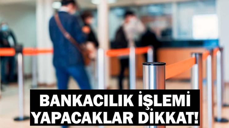 YARIN BANKALAR ÇALIŞIYOR MU? 19 Mayısta Bankalar Açık mı? Resmi Tatilde EFT ve Havale Yapılır mı? Bankacılık İşlemi Yapacaklar Dikkat!